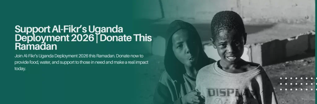 Support Al-Fikr’s Uganda Deployment 2026 | Donate This Ramadan
