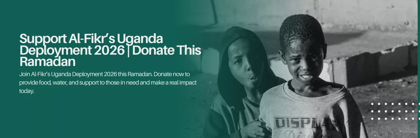 Support Al-Fikr’s Uganda Deployment 2026 | Donate This Ramadan