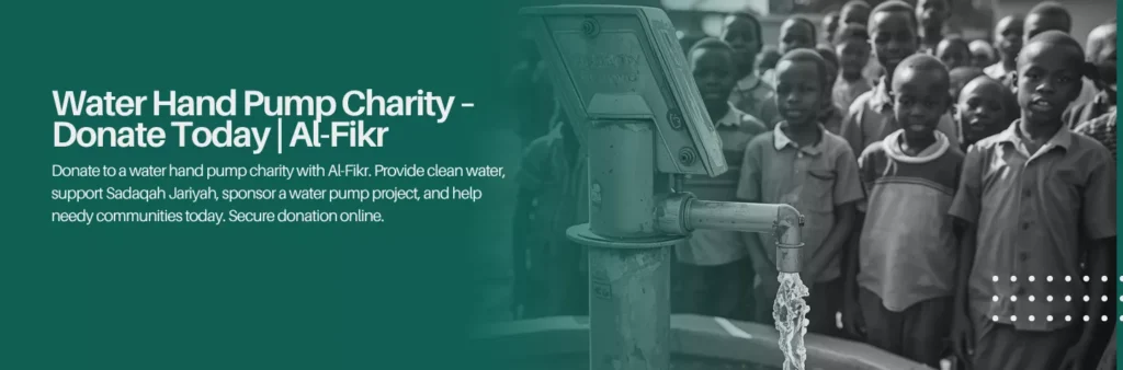 Water Hand Pump Charity – Donate Today | Al-Fikr